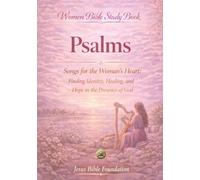 Women Bible Study Book Psalms: Songs for the Woman’s Heart: Finding Identity, Healing, and Hope in the Presence of God