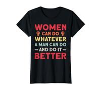 Women Can Do Whatever A Man Can Do and Do It Better Feminism Camiseta gráfica económica, Mujer, Negro, M