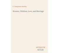 Women, Children, Love, and Marriage