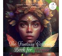Women Coloring Book: The Ultimate Forest Fairy Collection!: Mindfulness & Stress Relief with 50 Beautiful Black Line and Grayscale Images for Adults ... Collection by The Coloring Book For Women)
