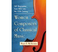 Compositoras de música clásica – 369 biografías desde 1550 hasta el siglo XX
