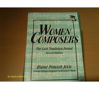 Women Composers: The Lost Tradition Found (The Diane Peacock Jezic Women in Music)