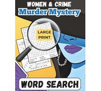 Women & Crime Murder Mystery Word Search: True Killer Biographies| Brain Games For Adults | Large Print