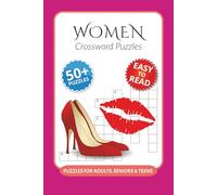 Women Crossword Puzzles: Crossword Puzzles with Easy to Read Print about Women, Female, Empowerment and More I 6x9 inches, 120 pages I 50+… Gift for Vacations, Holidays and Relaxation