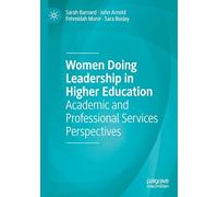 Women Doing Leadership in Higher Education: Academic and Professional Services Perspectives