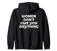 Women Don't Owe You Anything Bold Feminist Text Sudadera con Capucha