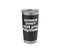 Women Don't Owe You Anything Bold Feminist Text Vaso térmico de acero inoxidable de doble pared