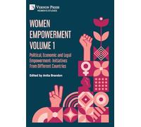 Women Empowerment Volume 1: Political, Economic and Legal Empowerment: Initiatives from Different Countries (Women's Studies)