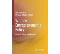 Women Entrepreneurship Policy: Context, Theory, and Practice
