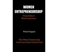 Women Entrepreneurship: Role of Women Entrepreneurship Towards more Inclusive Economic Growth