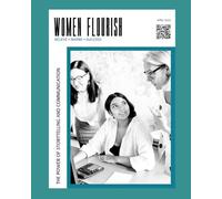 Women Flourish Magazine - April 2026: The Power of Storytelling and Communication (Women FLOURISH: Believe • Inspire • Succeed)