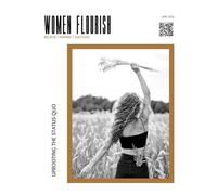 Women Flourish Magazine: June 2026 | Uprooting the Status Quo: 14 (Women FLOURISH: Believe • Inspire • Succeed)