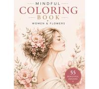Women & Flowers Coloring Book: A Beautiful Collection of Women, Flowers, Butterflies and Inspirational Quotes