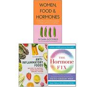Women Food and Hormones, The Complete Guide To Anti-Inflammatory Foods, The Hormone Fix 3 Books Collection Set