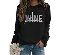 Women Funny Wine Lover Sweatshirt Letter Print Crew Neck Graphic Pullover Top Weekend Shirts Tasting Gift