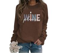 Women Funny Wine Lover Sweatshirt Letter Print Crew Neck Graphic Pullover Top Weekend Shirts Tasting Gift
