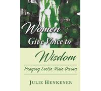 Women Give Voice to Wisdom: Praying Lectio-Visio Divina