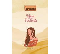 Women Have No Limits: A Lined Journal for Daily Writing, Reflection, and Goal Setting