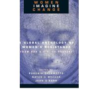 Women Imagine Change: A Global Anthology of Women’s Resistance from 600 B.C.E. to Present
