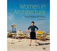 Women in Architecture: Past, Present, and Future (Architektur (Hatje Cantz Verlag))