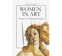 Women in Art. Stories of Female Imagery: 4 (State of Art)