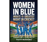 Women in Blue: India’s Greatest Night in Cricket: 52Run Glory, 45,000 Roars & 1.4 Billion Tears of Joy.