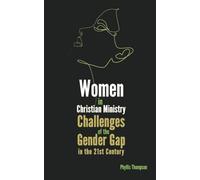 Women in Christian Ministry: Challenges of the Gender Gap in the 21st Century