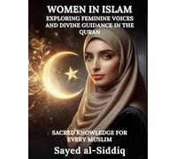 Women in Islam: Exploring Feminine Voices and Divine Guidance in the Quran (Muslim Spiritual Renewal Textbooks)