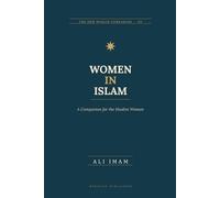Women in Islam: Women in Islam (The New Muslim Companion)