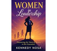 WOMEN IN LEADERSHIP: EMPOWERING THE VOICES OF WOMEN IN THIS GENERATION