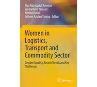 Women in Logistics, Transport and Commodity Sector: Gender Equality, Recent Trends and Key Challenges