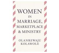 Women in Marriage, Marketplace & Ministry: A Divine Design for Influence and Impact (Ministry and Leadership Series)