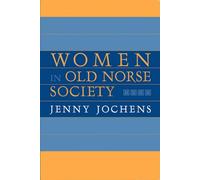 Women in Old Norse Society: A Portrait