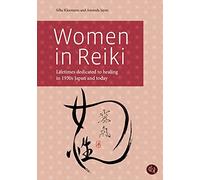 Women in Reiki: Lifetimes dedicated to healing in 1930s Japan and today