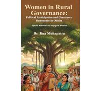 Women in Rural Governance: Political Participation and Grassroots Democracy in Odisha