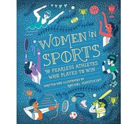 Women in Sports: 50 Fearless Athletes Who Played to Win (Women in Science)