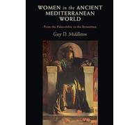 Women in the Ancient Mediterranean World: From the Palaeolithic to the Byzantines