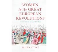 Women in the Great European Revolutions: Gender, Culture, Class and the State