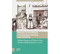 Women in the History of Language Learning and Teaching: Hidden Pioneers of Practice from Europe and Beyond (1400-2000) (Languages and Culture in History)
