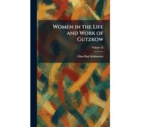 Women in the Life and Work of Gutzkow