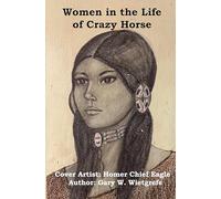 Women in the Life of Crazy Horse