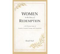 Women in the Story of Redemption: A 40-woman study of Creation, Covenant, Courage, and Commission
