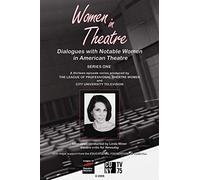 Women in Theatre: Dialogues with Notable Women in American Theatre--Series One [USA] [DVD]