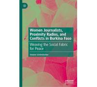Women Journalists, Proximity Radios and Conflicts in Burkina Faso: Weaving the Social Fabric for Peace