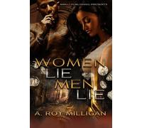 Women Lie Men Lie: A Gritty Urban Fiction Novel of Vengeance and Murder Set in Pontiac, Michigan: 1