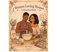 Women Loving Women: Adult Colouring Book