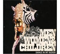 Women Men & Children - Dance in My Blood
