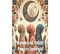 Women of Faith Prayer Journal : A Guided Journey of Reflection, Hope, and Connection