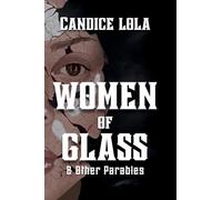 Women of Glass and Other Parables: Large Print Version