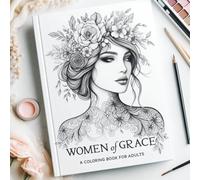 Women of Grace - A Coloring Book for Adults: Artistic Portraits of Women to Inspire and Relax